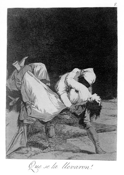 Capricho No. 8: They carried her off! by Francisco de Goya